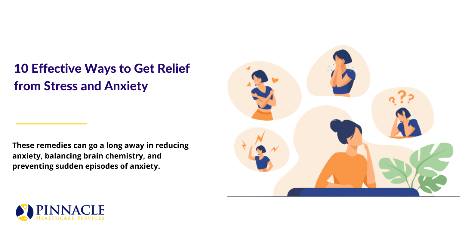 10 Effective Ways to Get Relief from Stress and Anxiety 